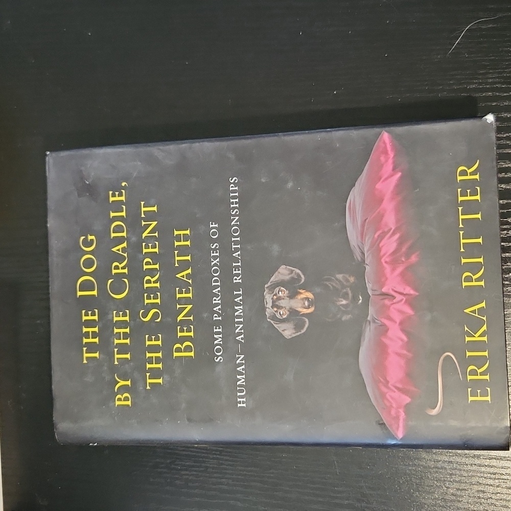 The Dog by the Cradle, the Serpent Beneath by Erika Ritter